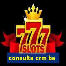 consulta crm ba